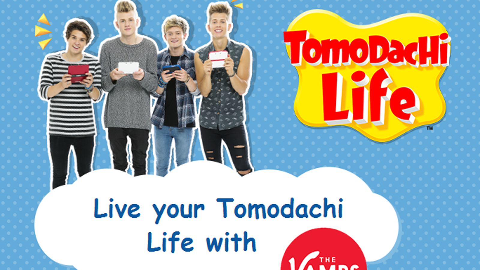 The Vamps serán los protagonistas de la próxima campaña publicitaria de ‘Tomodachi Life’