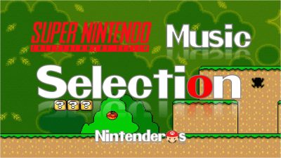 [Vol.1] Nintendo Music Selection: Super Nintendo