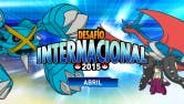 Pokémon VGC. aterriza el Desafío Internacional de abril