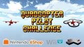 El juego de conducción de drones ‘Quadcopter Pilot’ llegará a la eShop de Wii U