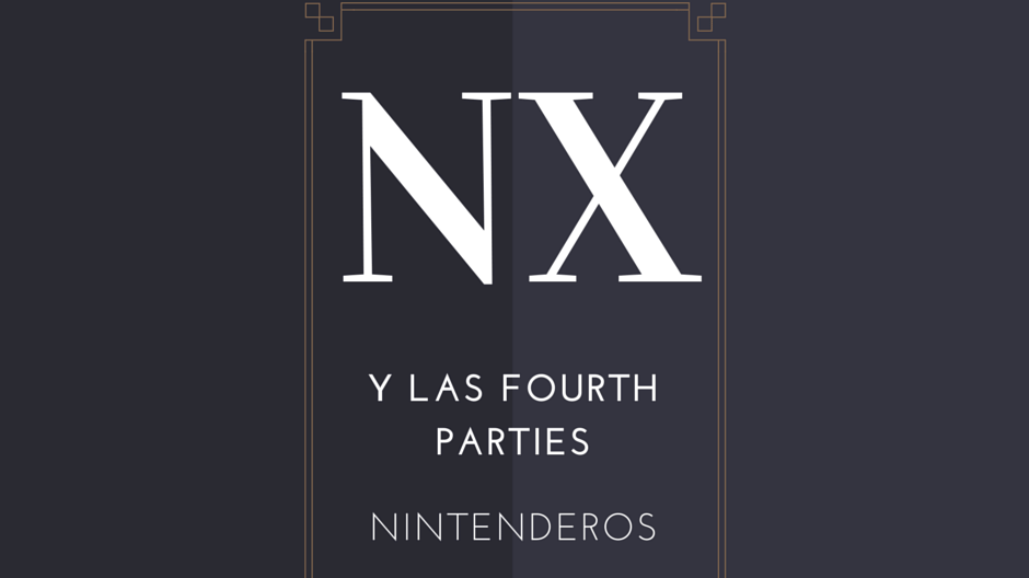 [Artículo] ¿Tendrá NX apoyo de las «fourth parties»?