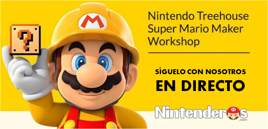 Sigue aquí el Nintendo Treehouse: Super Mario Maker Workshop en directo