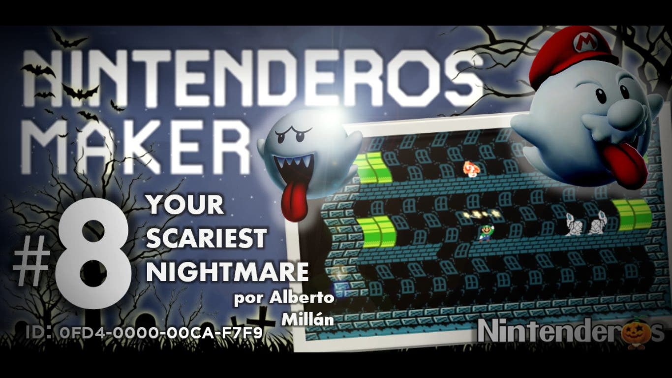 Nintenderos Maker #8: ‘Your scariest nightmare’