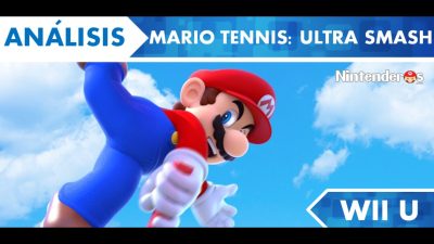 [Análisis] ‘Mario Tennis: Ultra Smash’
