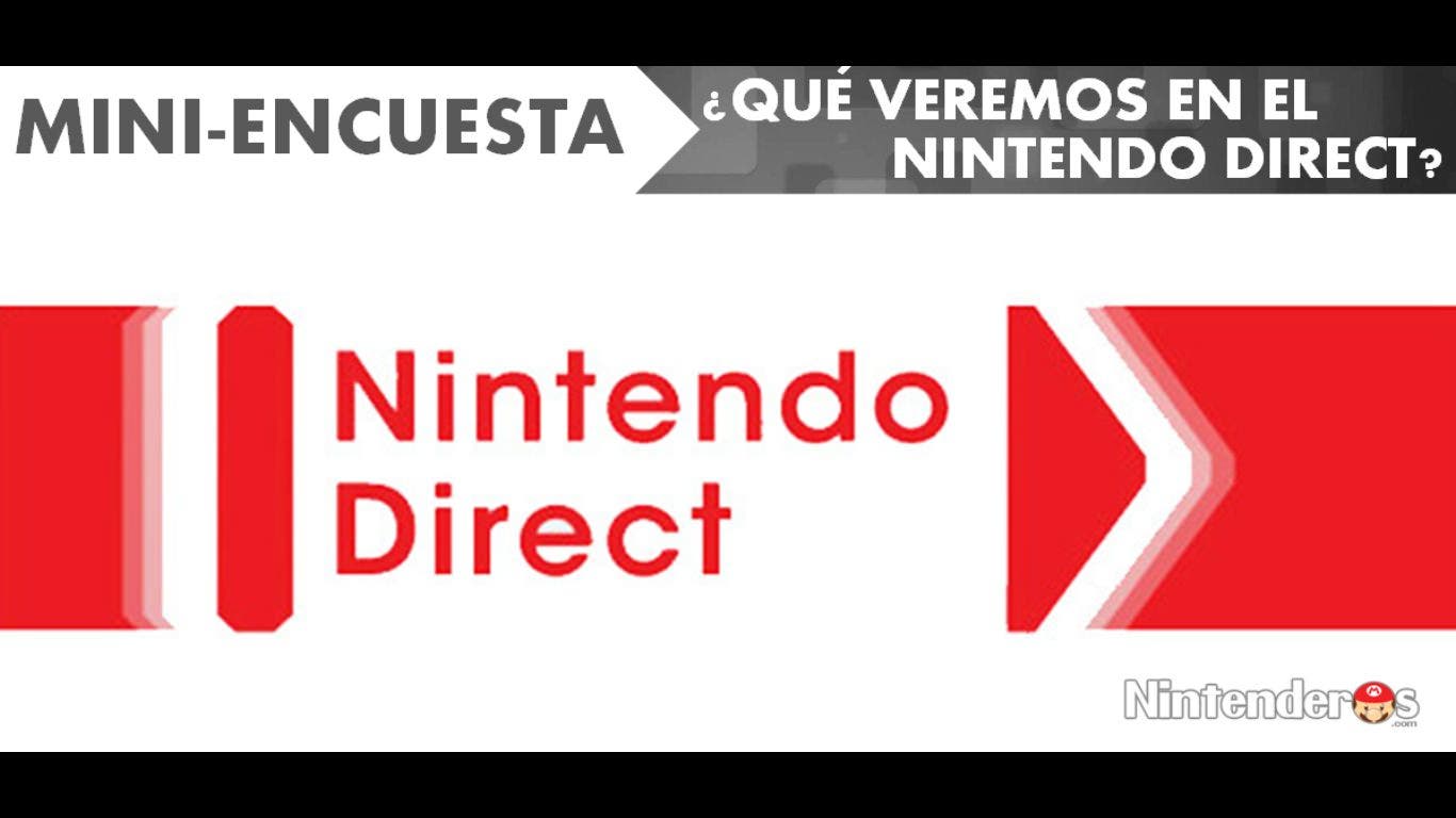 [Mini-encuesta] ¿Qué veremos en el Nintendo Direct del jueves?