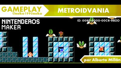 [Gameplay] Nintenderos Maker #11: ‘Metroidvania’