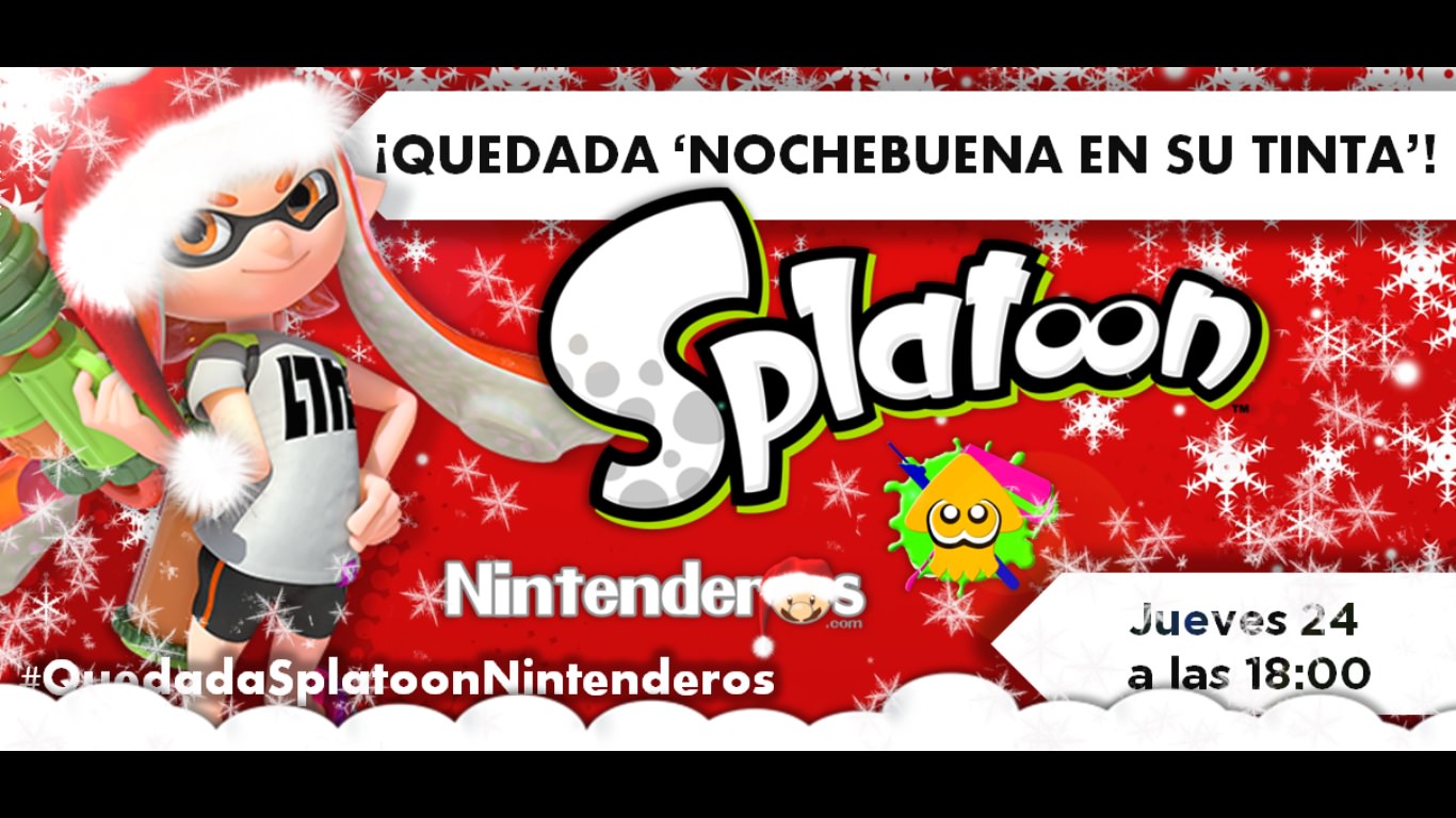 Quedada ‘Splatoon’ | Nochebuena en su tinta