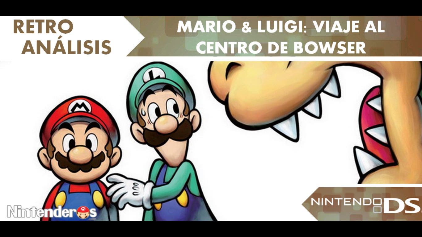 [Retroanálisis] ‘Mario & Luigi: Viaje al Centro de Bowser’