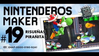 Nintenderos Maker #19: ‘Risueñas pirañitas’