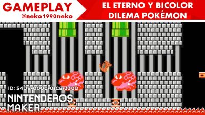 [Gameplay] Nintenderos Maker #23: ‘El eterno y bicolor dilema Pokémon’
