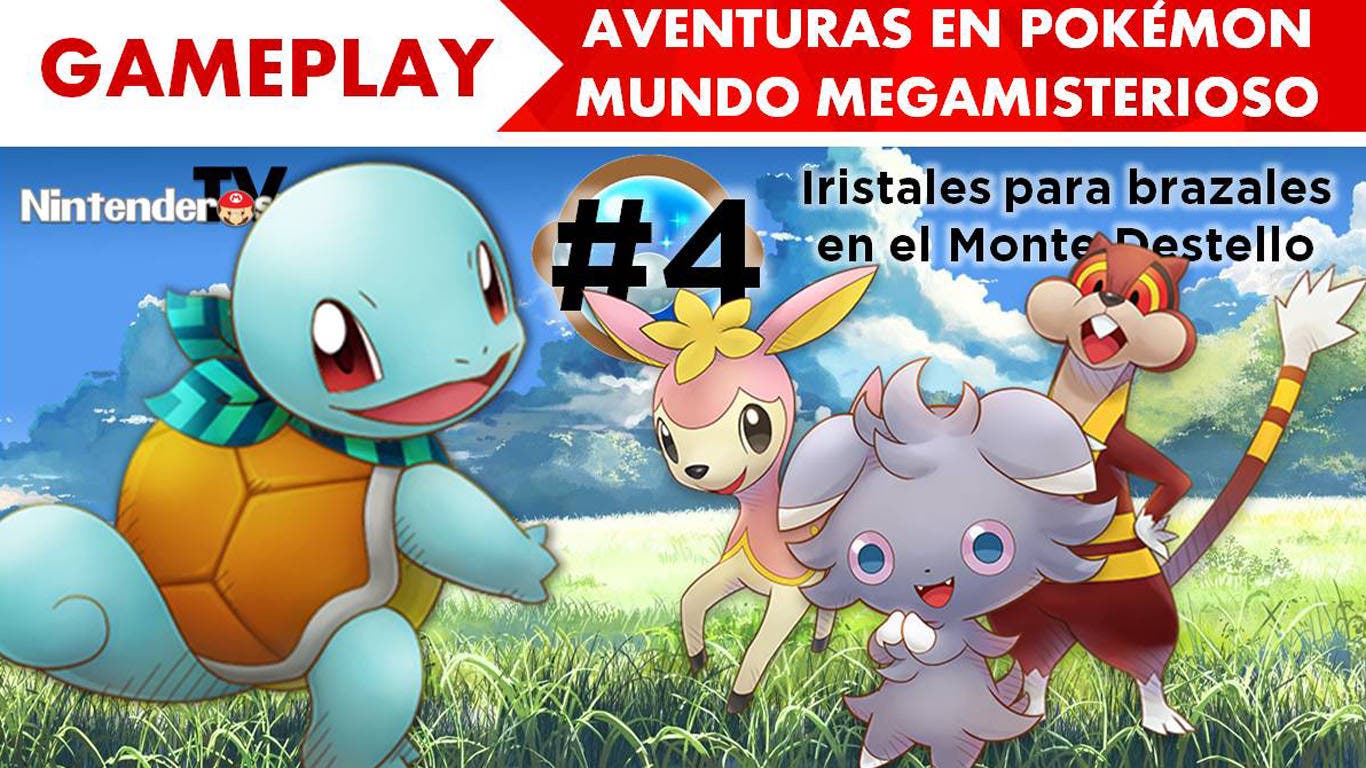 [Gameplay] Aventuras en ‘Pokémon Mundo megamisterioso’ #4: Iristales para brazales en el Monte Destello
