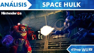 [Análisis] ‘Space Hulk’ (eShop Wii U)