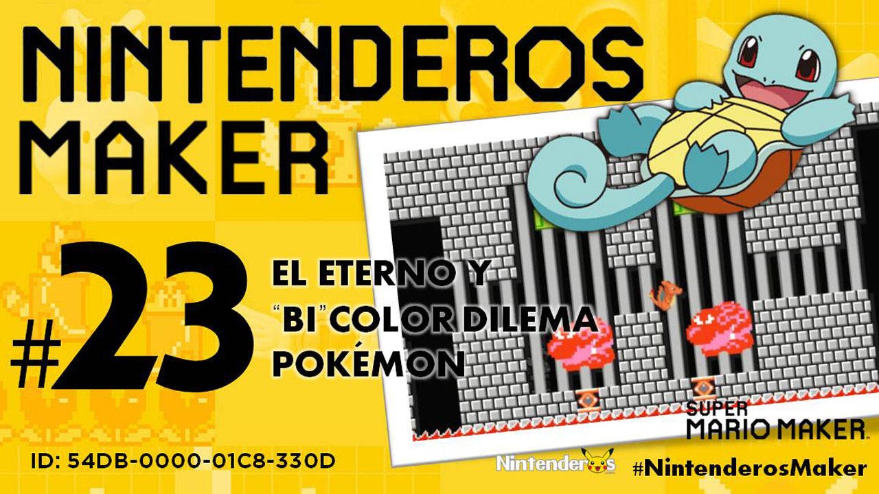 Nintenderos Maker #23: ‘El eterno y bicolor dilema Pokémon’