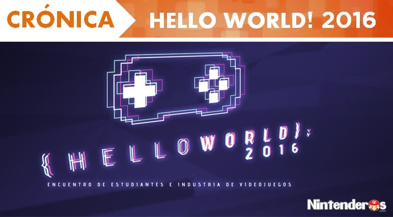 [Crónica] Hello World! 2016