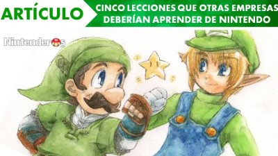 [Artículo] Cinco lecciones que otras empresas deberían aprender de Nintendo