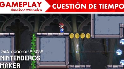 [Gameplay] Nintenderos Maker #26: ‘Cuestión de tiempo’