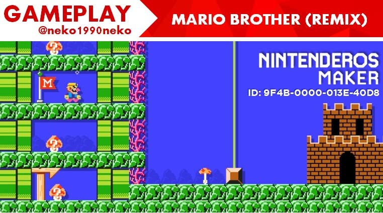 [Gameplay] Nintenderos Maker #29: ‘Mario Brother (Remix)’