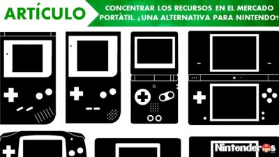 [Artículo] Concentrar los recursos en el mercado portátil, ¿una alternativa para Nintendo?