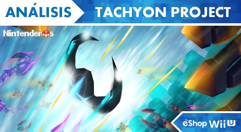 [Análisis] ‘Tachyon Project’ (eShop Wii U)