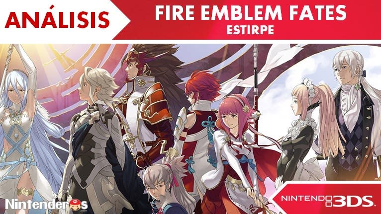 [Análisis] ‘Fire Emblem Fates: Estirpe’
