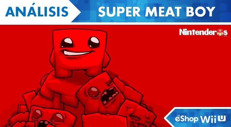 [Análisis] ‘Super Meat Boy’ (eShop Wii U)