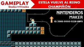 [Gameplay] Nintenderos Maker #38: Estela vuelve al Reino Champiñón