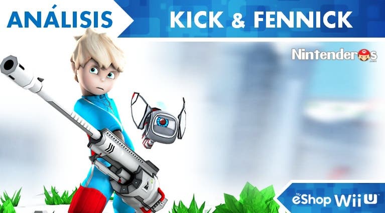 [Análisis] ‘Kick & Fennick’ (eShop Wii U)