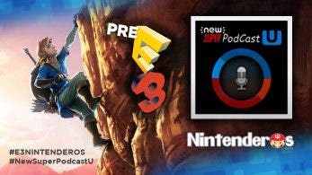 New Super Podcast U Pre-E3 2016