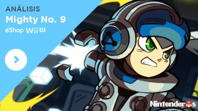 [Análisis] ‘Mighty No. 9’ (eShop Wii U)