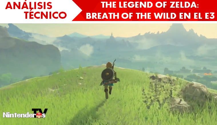 [Análisis técnico] ‘The Legend of Zelda: Breath of the Wild’ en el E3 2016
