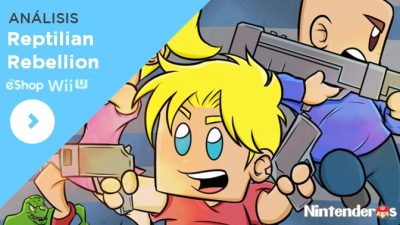[Análisis] ‘Reptilian Rebellion’ (eShop Wii U)