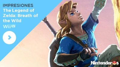 [Impresiones] ‘The Legend of Zelda: Breath of the Wild’