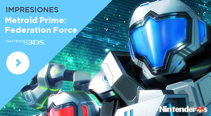 [Impresiones] ‘Metroid Prime: Federation Force’