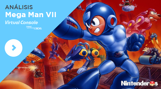 [Análisis] ‘Mega Man VII’ (CV de New 3DS)
