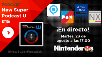 New Super Podcast U #15: Gamescom, PAX West, PS4 Neo – NX y más