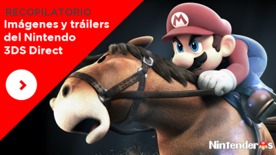 Recopilación de todas las imágenes y tráilers del Nintendo 3DS Direct