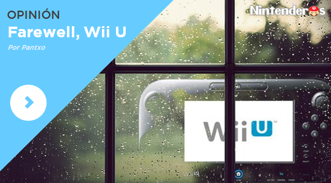 [Opinión] Farewell, Wii U