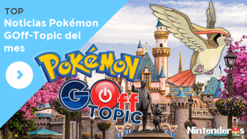 Pokémon GOff-Topic III: Presidentes jugones, quejas desquiciantes, prohibiciones en Disneyland y más