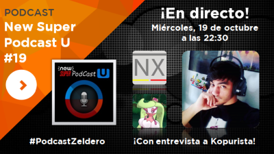 New Super Podcast U #19: NX, ‘Pokémon Sol y Luna’ y entrevista a Kopurista de El Templo del Tiempo