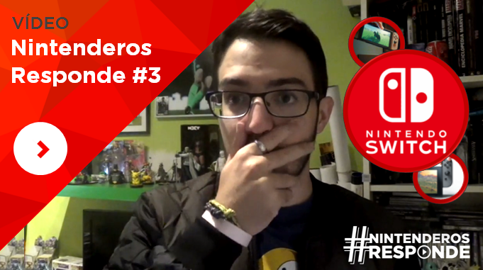 #NintenderosResponde #3: Especial acribillamiento de preguntas sobre Nintendo Switch