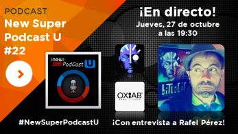 New Super Podcast U #22: Entrevista a Rafel Pérez, de OXiAB Game Studio