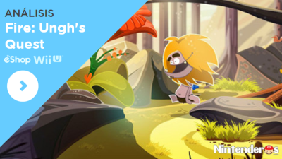 [Análisis] ‘Fire: Ungh’s Quest’ (eShop Wii U)