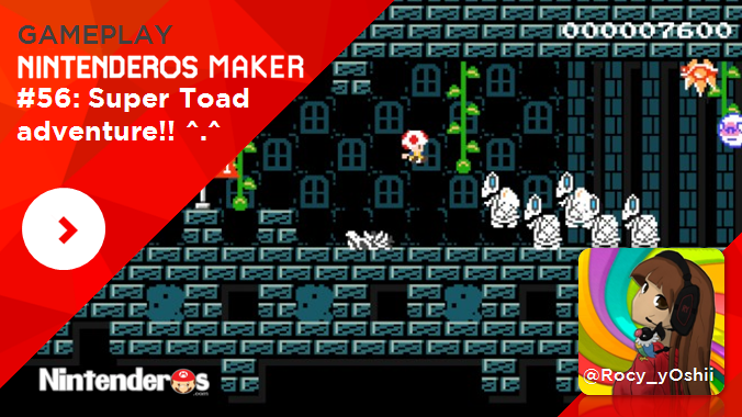 [Gameplay] Nintenderos Maker #56: Super Toad adventure!! ^.^
