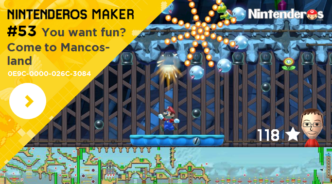 Nintenderos Maker #53: You want fun? Come to Mancosland, ¡la fase ganadora del mes!