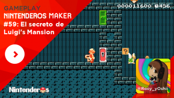 [Gameplay] Nintenderos Maker #59: El secreto de Luigi’s Mansion