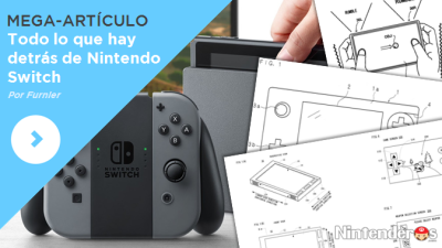 [MEGA-artículo] Todo lo que hay detrás de Nintendo Switch