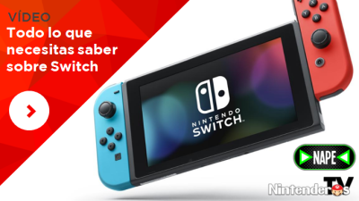 [Vídeo] ¡Todo lo que necesitas saber sobre Nintendo Switch!