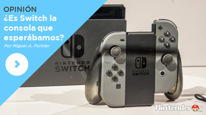 [Opinión] ¿Es Switch la consola que esperábamos?