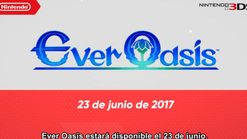 Ever Oasis se lanzará para 3DS el 23 de junio