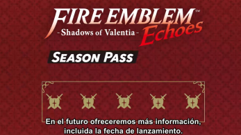 Fire Emblem Echoes: Shadows of Valentia tendrá Season Pass